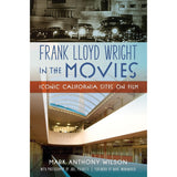 Frank Lloyd Wright in the Movies: Iconic California Sites on Film