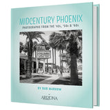 Midcentury Phoenix: Photographs From the ‘40s, ‘50s and ‘60s