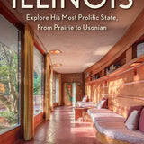 Frank Lloyd Wright's Illinois