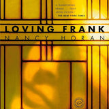Loving Frank: A Novel