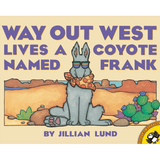 Way Out West Lives a Coyote Named Frank