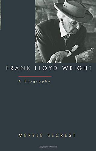 Front cover of Frank Lloyd Wright: A Biography.