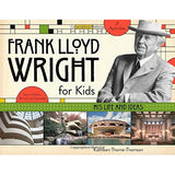 Front cover of Frank Lloyd Wright for Kids: His Life and Ideas.