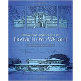 Drawings and Plans of Frank Lloyd Wright: The Early Period (1893-1909)